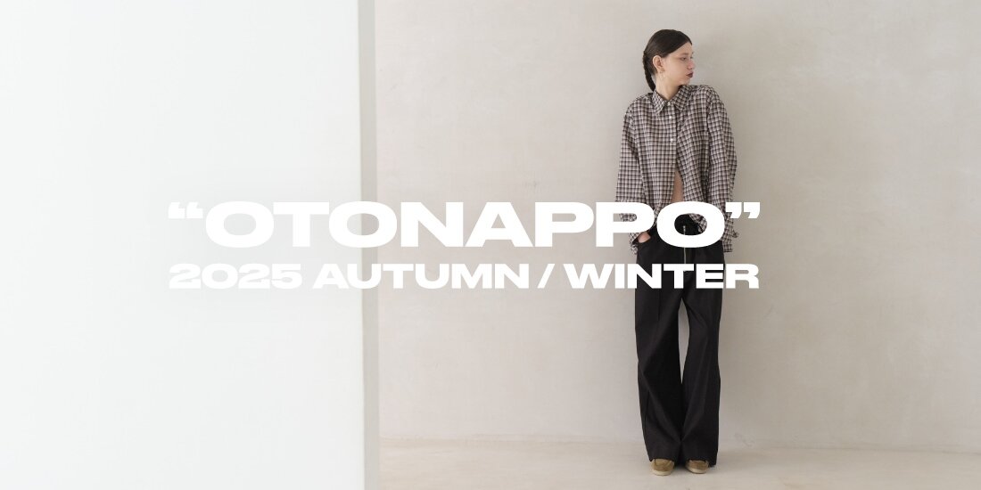 OTONAPPO 2025 AUTUMN&WINTER  BEAUTY&YOUTH