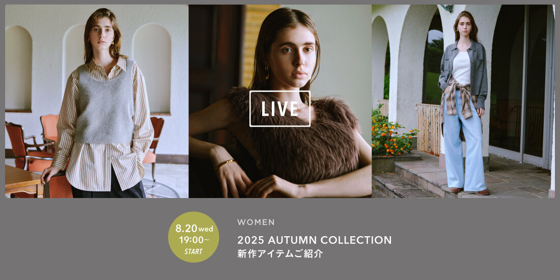 「2025 AUTUMN COLLECTION」LIVE配信  green label relaxing
