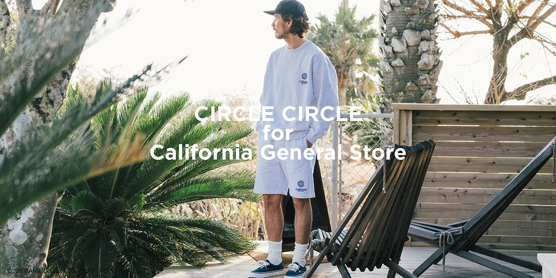 ＜California General Store＞×＜CIRCLE CIRCLE＞