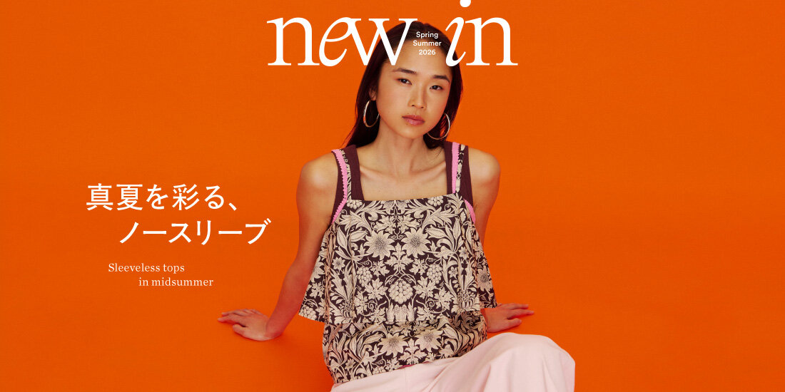 真夏を彩る、ノースリーブ  sleeveless tops in midsummer