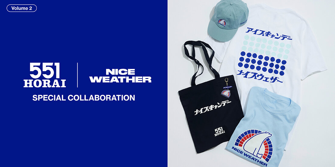＜551 HORAI＞for＜NICE WEATHER＞SPECIAL COLLABORATION