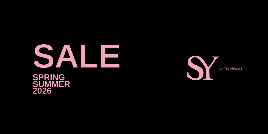 SY UNITED ARROWS｜2026 SPRING/SUMMER SALE 