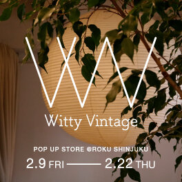 Witty Vintage〉POP UP STORE - UAコラム／UA COLUMNS | ユナイテッド
