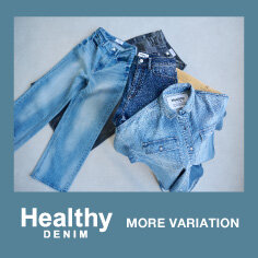 一部店舗限定】＜Healthy DENIM＞MORE VARIATION開催｜ニュース