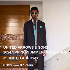 UNITED ARROWS & SONS 2024 SPRING/SUMMER COLLECTION