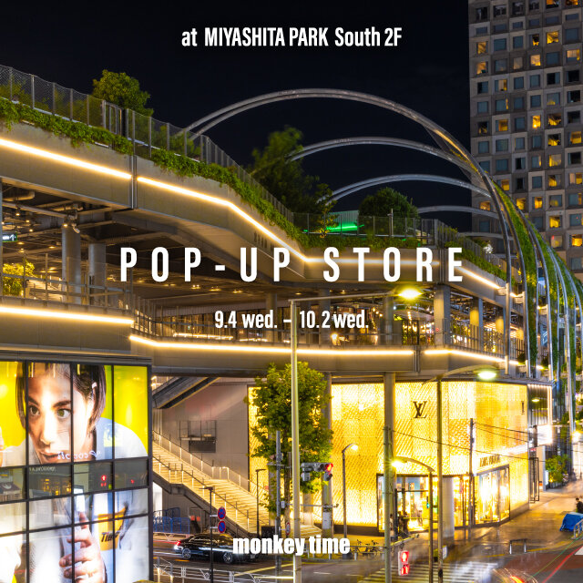 monkey time＞ POP-UP STORE at MIYASHITA PARK - UAコラム／UA