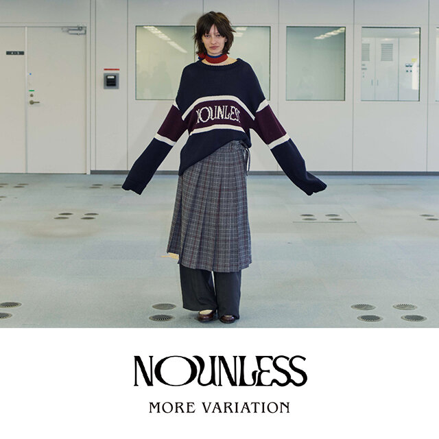 NOUNLESS> MORE VARIATION|ニュース|ユナイテッドアローズ公式通販 NOUNLESS> MORE VARIATION|ニュース|ユナイテッドアローズ公式通販