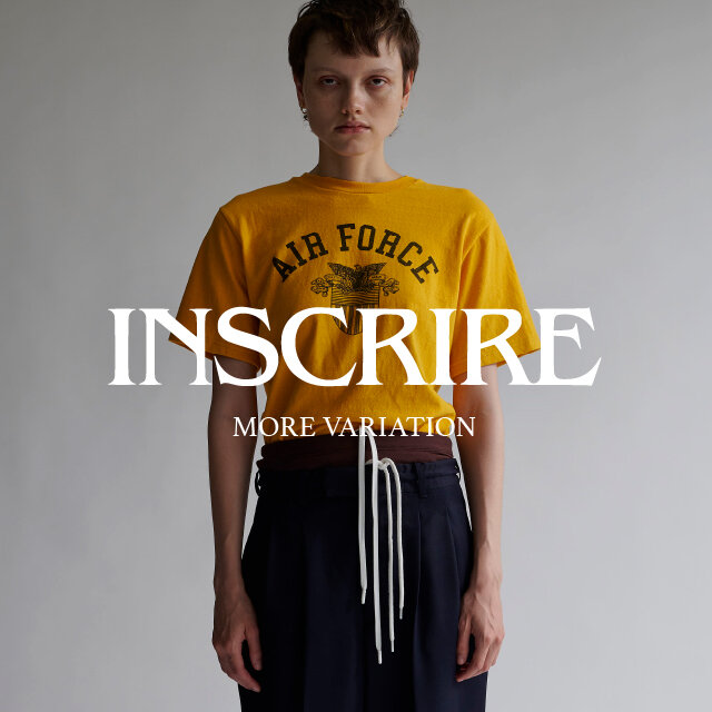INSCRIRE MORE VARIATION｜ニュース｜ユナイテッドアローズ公式通販