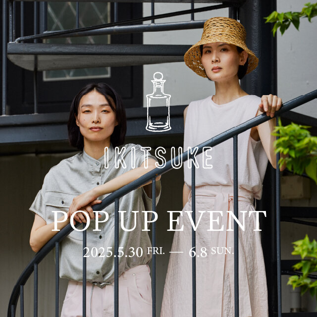 ルミネ新宿店・WEB限定】＜IKITSUKE＞POP-UP EVENT開催｜ニュース