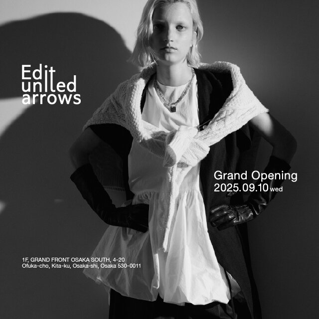 9/10(水) Edit united arrows 梅田店 GRAND OPENING