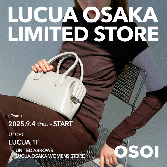 ＜OSOI＞LUCUA OSAKA LIMITED STOREオープン