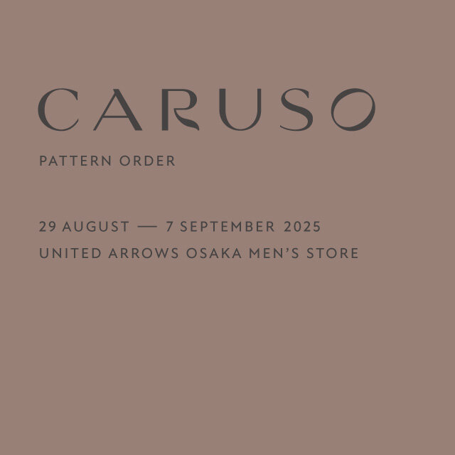 CARUSO＞ PATTERN ORDER｜ニュース｜ユナイテッドアローズ公式通販