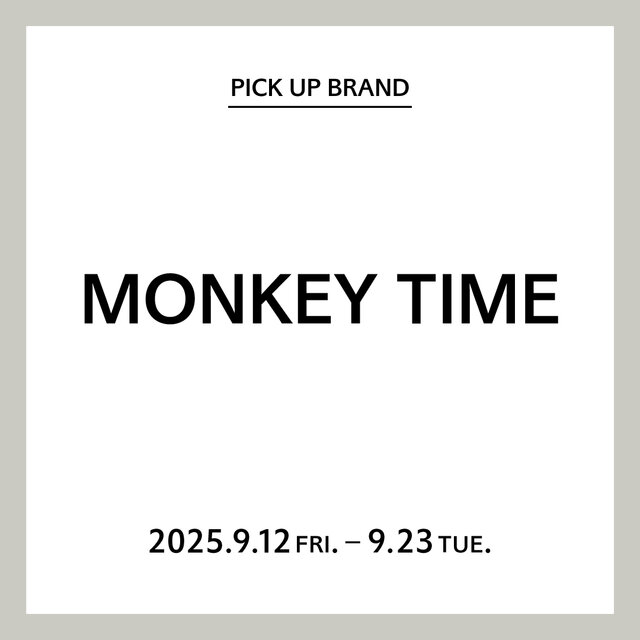 【木更津店】PICK UP BRAND "MONKEY TIME"