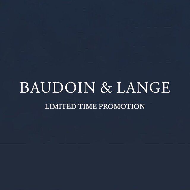 ＜BAUDOIN＆LANGE＞ LIMITED TIME PROMOTION