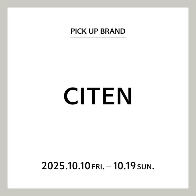 【仙台港店】PICK UP BRAND "CITEN"