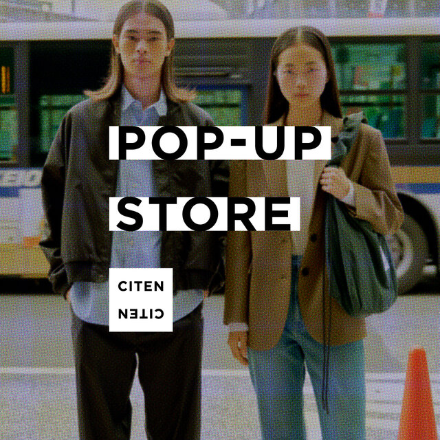 〈CITEN〉POP-UP STORE
