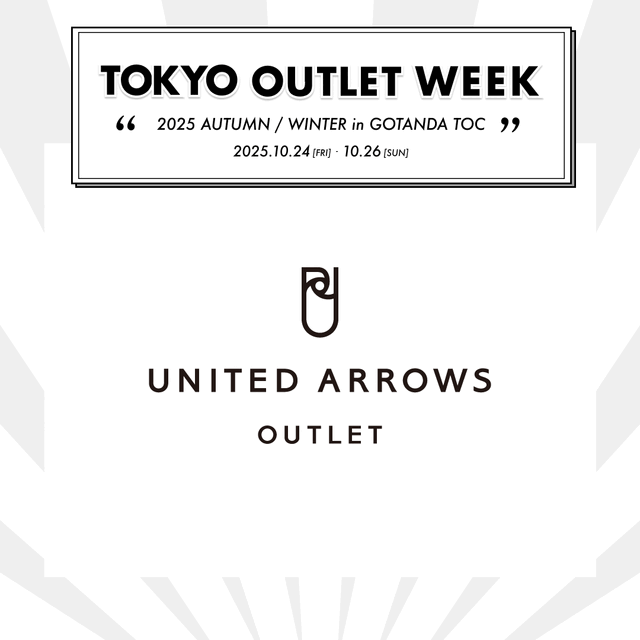 TOKYO OUTLET WEEK 2025 Autumn Winter