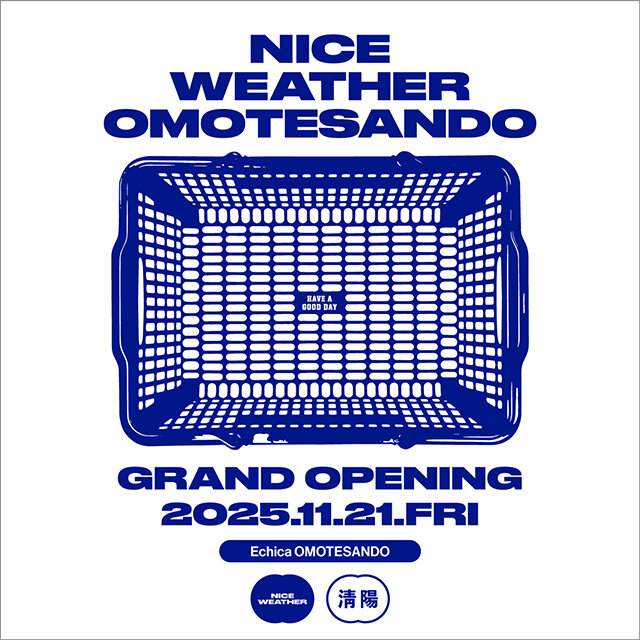 2025.11.21.(Fri) GRAND OPENING NICE WEATHER OMOTESANDO 