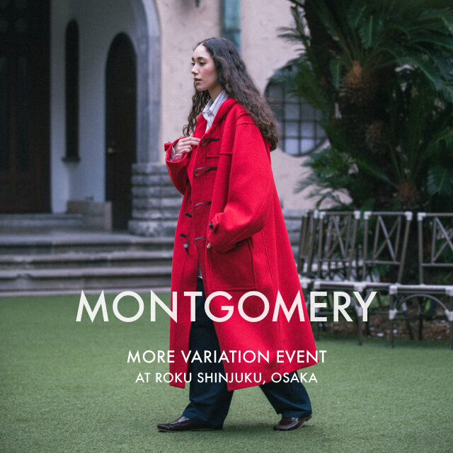 MONTGOMERY〉MORE VARIATION EVENT｜ニュース｜ユナイテッドアローズ