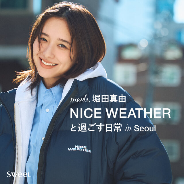 meets.堀田真由 NICE WEATHERと過ごす日常inSEOUL