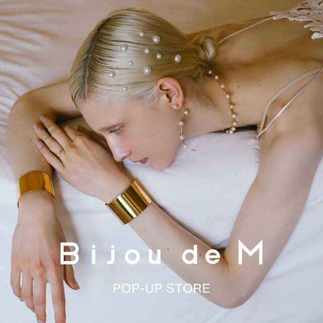 ＜BIJOU DE M＞POP UP