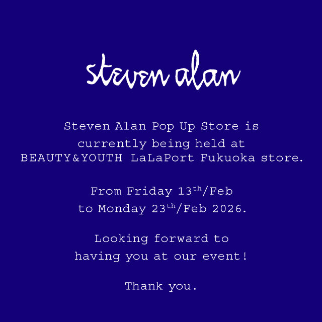 ＜Steven Alan＞POP UP STORE