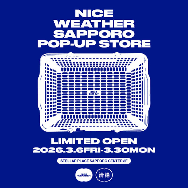 NICE WEATHER SAPPORO POP-UP STORE