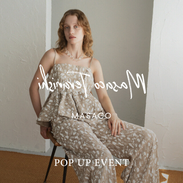 ＜Masaco Teranishi＞POP UP