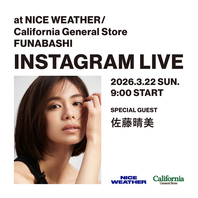 3月22日(日) Instagram LIVE at NICE WEATHER/ California General Store FUNABASHI