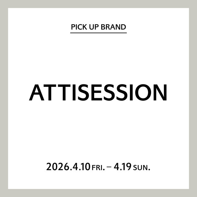 【竜王店】PICK UP BRAND "ATTISESSION"