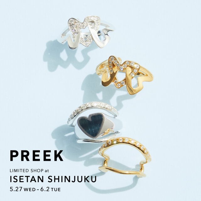 ＜PREEK＞LIMITED SHOP at ISETAN SHINJUKU