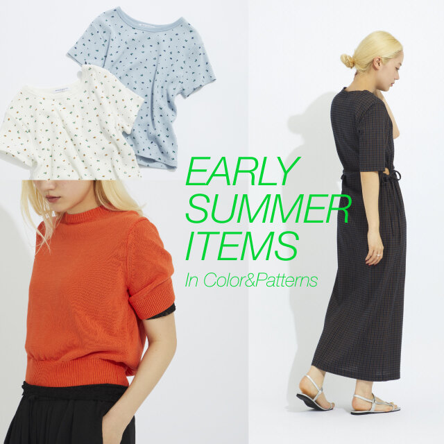 EARLY SUMMER ITEMS