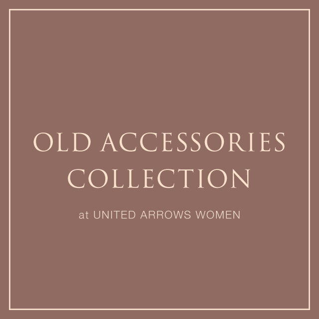 OLD ACCESSORIES COLLECTION 