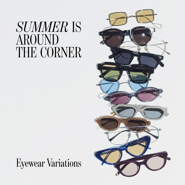 SUMMER IS AROUND THE CORNER Eyewear Variations