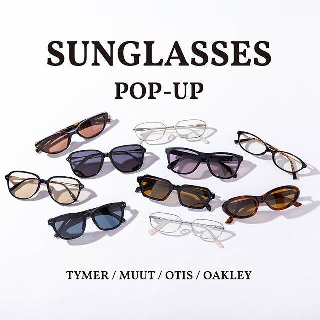 【イベント開催】SUNGLASSES POP UP EVENT