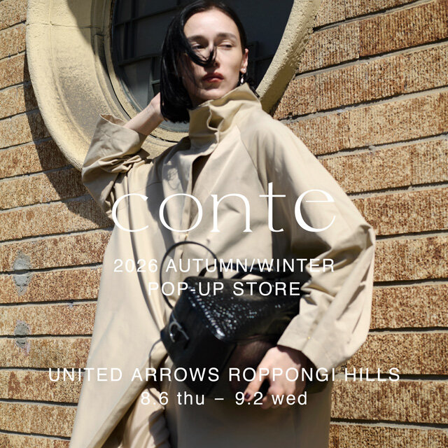 ＜conte＞ POP-UP STORE @ UNITED ARROWS 六本木ヒルズ店