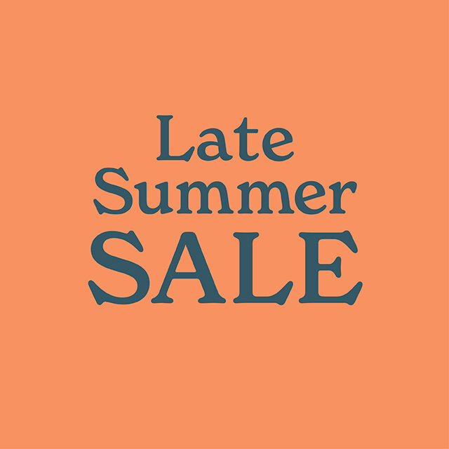 LATE SUMMER SALE