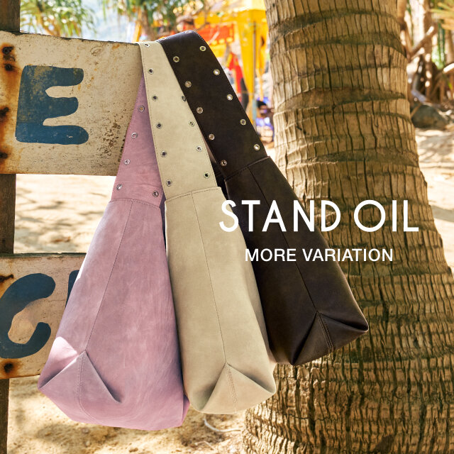 <STAND OIL >MORE VARIATION
