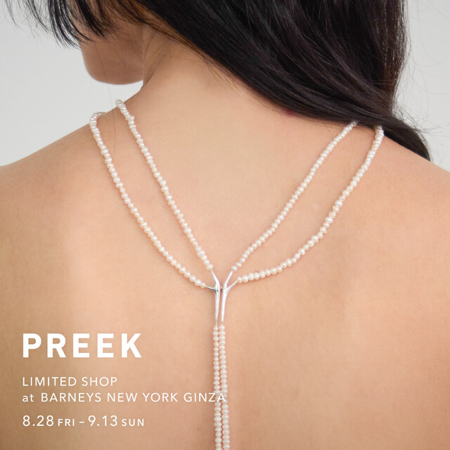 〈PREEK〉バーニーズ　ニューヨーク銀座本店LIMITED SHOP