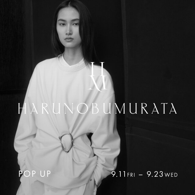 ＜HARUNOBUMURATA＞POP UP