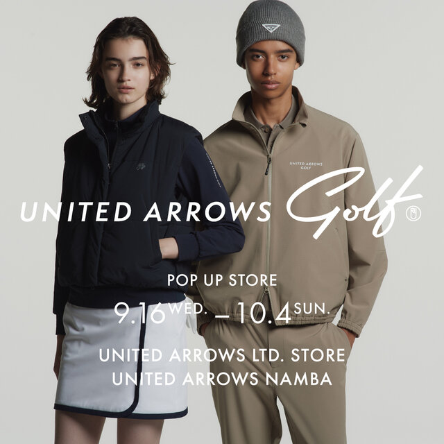 ＜UNITED ARROWS GOLF＞が千駄ヶ谷と大阪なんばに期間限定オープン