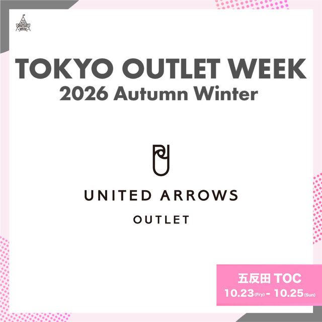 TOKYO OUTLET WEEK 2026 Autumn Winter