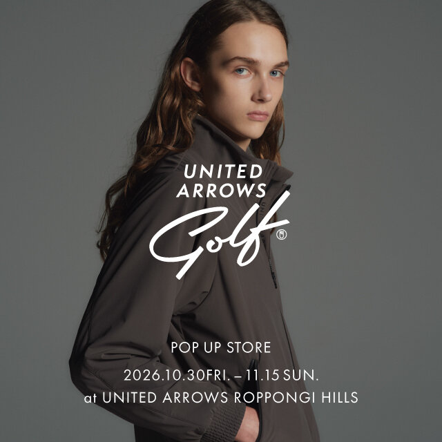 ＜UNITED ARROWS GOLF＞POP-UP STORE at UNITED ARROWS